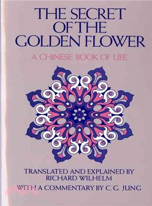 Secret of the Golden Flower ─ A Chinese Book of Life