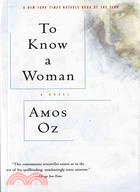 To Know a Woman