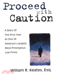 Proceed With Caution ― A Diary of the First Year at One of America's Largest, Most Prestigious Law Firms