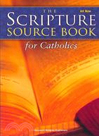 The Scripture Souce Book for Catholics