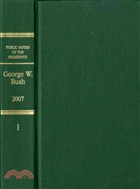 Public Papers of the Presidents of the United States 2007