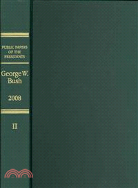 George W. Bush ― 2008-2009 Book 2 July 1, 2008 to January 20, 2009