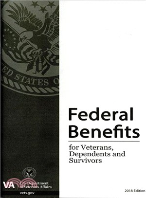 Federal Benefits for Veterans, Dependents and Survivors, 2018