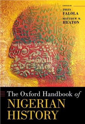 The Oxford Handbook of Nigerian History