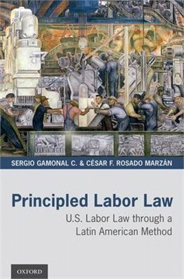 Principled Labor Law ― U.s. Labor Law Through a Latin American Method