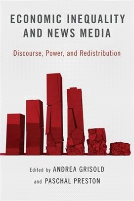 Economic Inequality and News Media ― Discourse, Power, and Redistribution