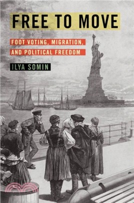 Free to Move：Foot Voting, Migration, and Political Freedom