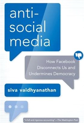 Antisocial Media ― How Facebook Disconnects Us and Undermines Democracy