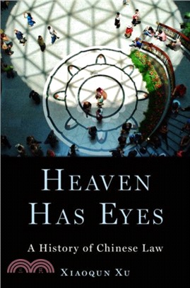 Heaven Has Eyes：Law and Justice in Chinese History