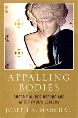 Appalling Bodies ― Queer Figures Before and After Paul's Letters