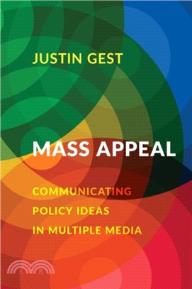 Mass Appeal：Communicating Policy Ideas in Multiple Media