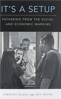 It's a Setup：Fathering from the Social and Economic Margins