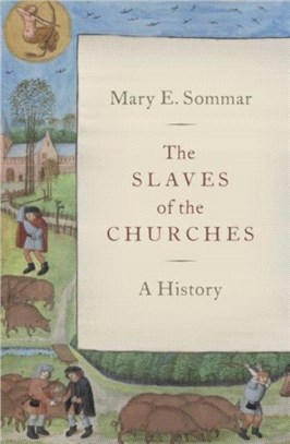 The Slaves of the Churches：A History