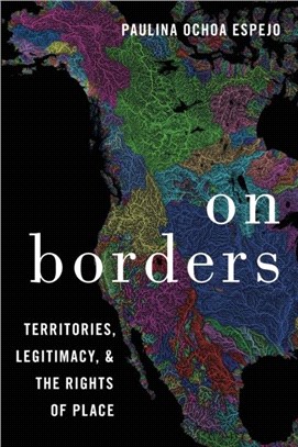 On Borders：Territories, Legitimacy, and the Rights of Place