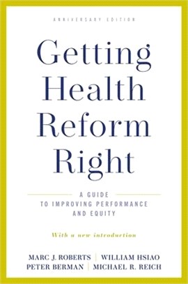 Getting Health Reform Right ― A Guide to Improving Performance and Equity