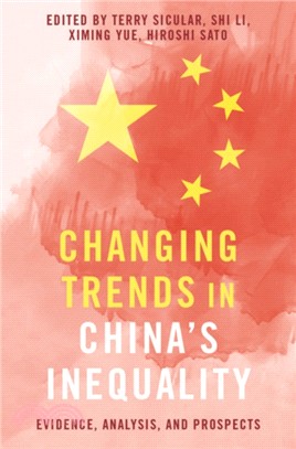 Changing Trends in China's Inequality：Evidence, Analysis, and Prospects