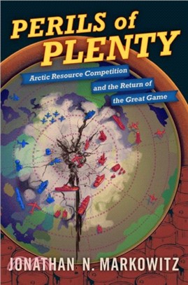 Perils of Plenty：Arctic Resource Competition and the Return of the Great Game
