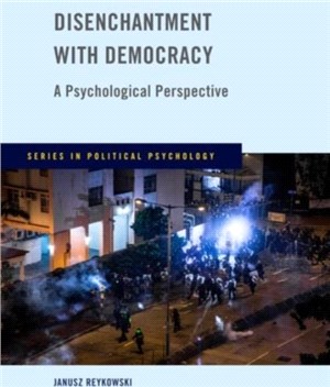 Disenchantment with Democracy：A Psychological Perspective