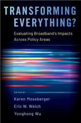 Transforming Everything?：Evaluating Broadband's Impacts Across Policy Areas