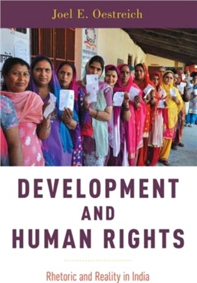 Development and Human Rights：Rhetoric and Reality in India