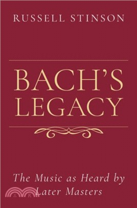 Bach's Legacy：The Music as Heard by Later Masters