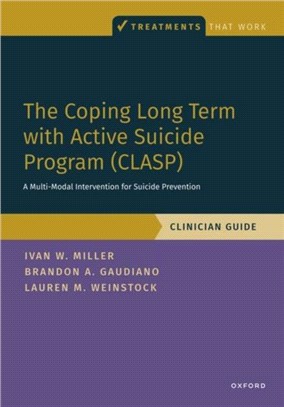 The Coping Long Term with Active Suicide Program (CLASP)：A Multi-Modal Intervention for Suicide Prevention