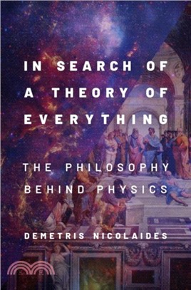 In Search of a Theory of Everything：The Philosophy Behind Physics