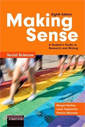 Making Sense in the Social Sciences: A Student's Guide to Research and Writing