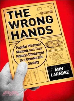 The Wrong Hands ─ Popular Weapons Manuals and Their Historic Challenges to a Democratic Society