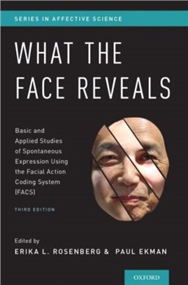 What the Face Reveals：Basic and Applied Studies of Spontaneous Expression Using the Facial Action Coding System (FACS)