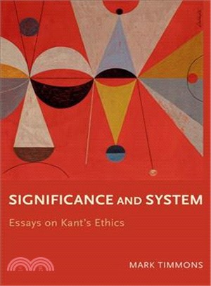Significance and system :  essays on Kant