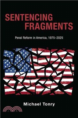 Sentencing Fragments ─ Penal Reform in America 1975-2025