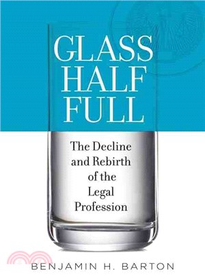 Glass Half Full ─ The Decline and Rebirth of the Legal Profession