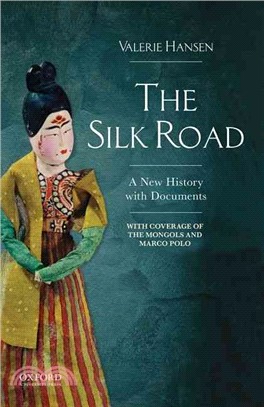 The Silk Road ─ A New History With Documents