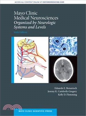 Mayo Clinic Medical Neurosciences ─ Organized by Neurologic System and Level