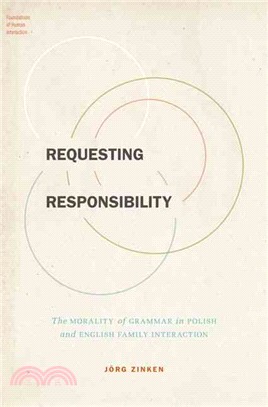 Requesting Responsibility ─ The Morality of Grammar in Polish and English Family Interaction