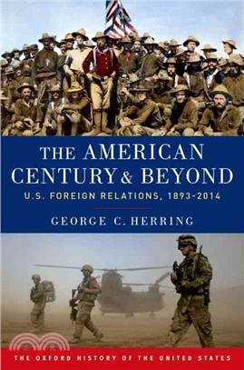 The American Century and Beyond ─ U.S. Foreign Relations, 1893-2015