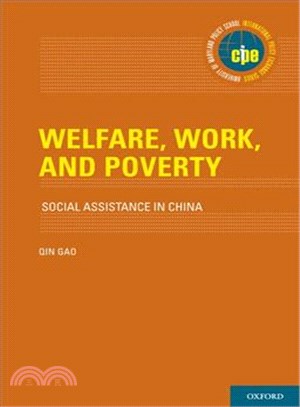 Welfare, Work, and Poverty ─ Social Assistance in China