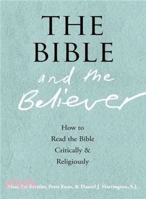 The Bible and the Believer ─ How to Read the Bible Critically and Religiously