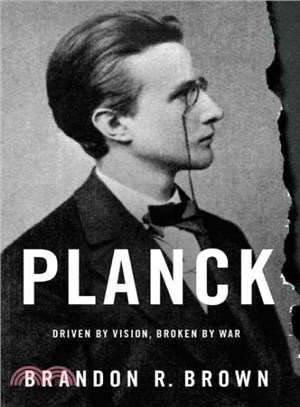 Planck ─ Driven by Vision, Broken by War