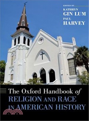 The Oxford Handbook of Religion and Race in American History