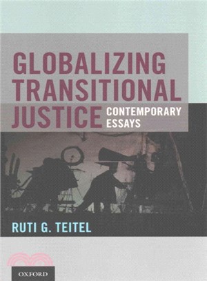 Globalizing Transitional Justice ─ Contemporary Essays