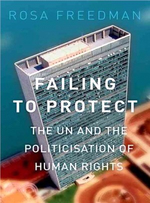 Failing to Protect ─ The UN and the Politicisation of Human Rights