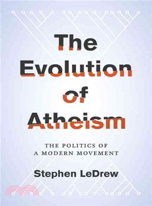 The Evolution of Atheism ─ The Politics of a Modern Movement