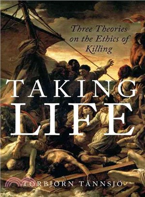 Taking Life ― Three Theories on the Ethics of Killing