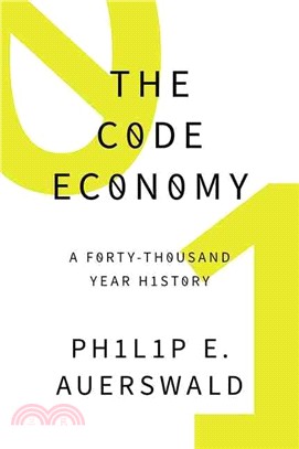 The Code Economy ─ A Forty-Thousand-Year History