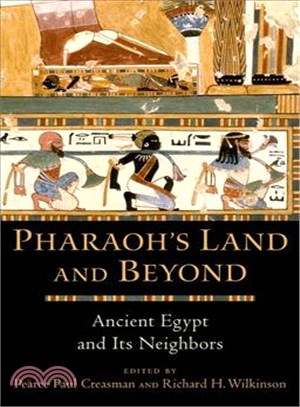 Pharaoh's Land and Beyond ─ Ancient Egypt and Its Neighbors