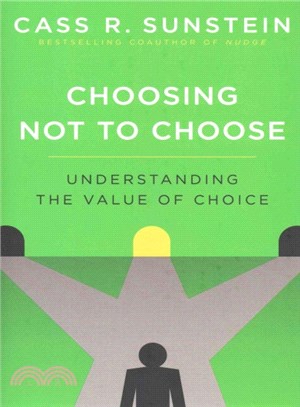 Choosing Not to Choose ─ Understanding the Value of Choice