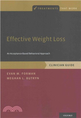 Effective Weight Loss ─ An Acceptance-based Behavioral Approach, Clinician Guide