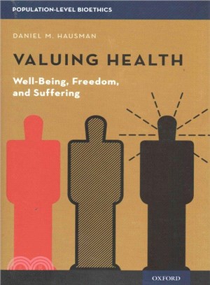 Valuing Health ─ Well-Being, Freedom, and Suffering